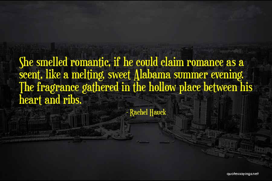His Fragrance Quotes By Rachel Hauck His Fragrance Quotes By Rachel Hauck