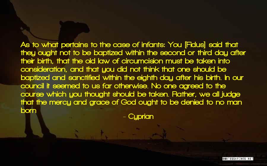 His Grace And Mercy Quotes By Cyprian His Grace And Mercy Quotes By Cyprian
