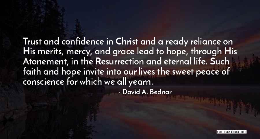His Grace And Mercy Quotes By David A. Bednar His Grace And Mercy Quotes By David A. Bednar
