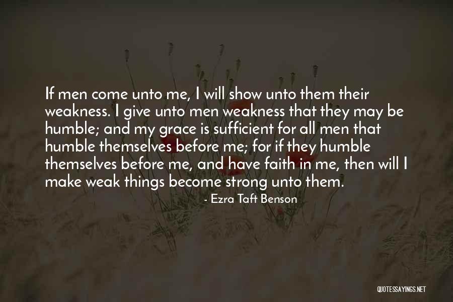His Grace Is Sufficient Quotes By Ezra Taft Benson His Grace Is Sufficient Quotes By Ezra Taft Benson