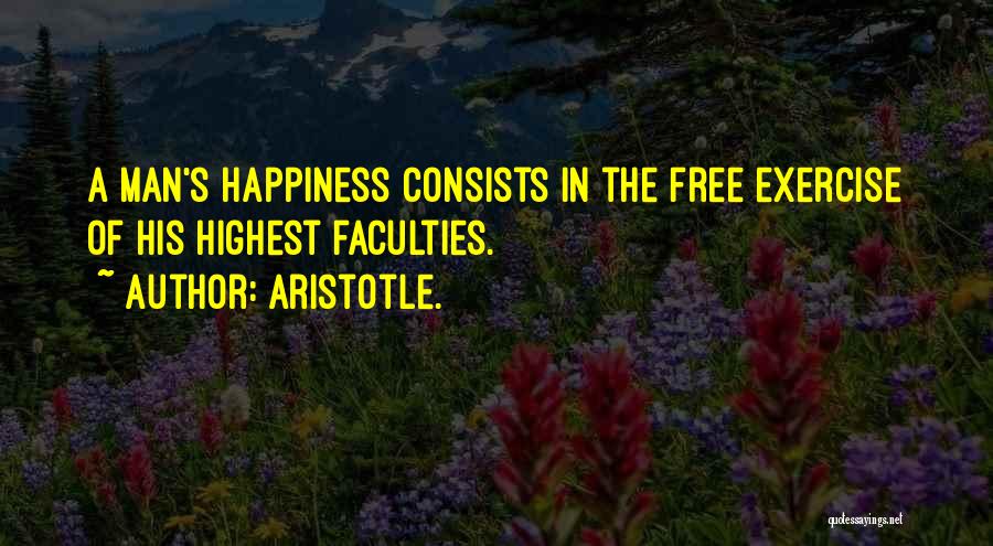 His Happiness Quotes By Aristotle.