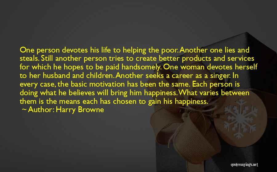 His Happiness Quotes By Harry Browne