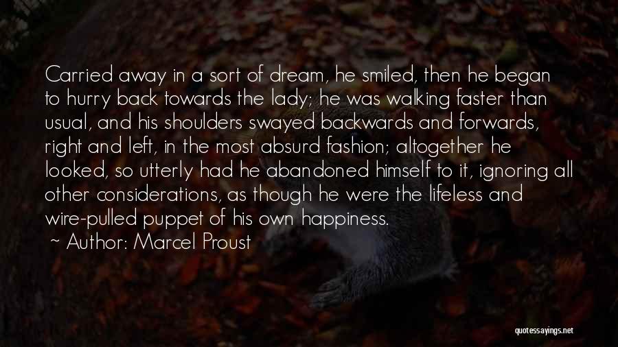 His Happiness Quotes By Marcel Proust