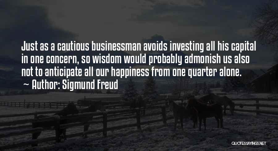 His Happiness Quotes By Sigmund Freud