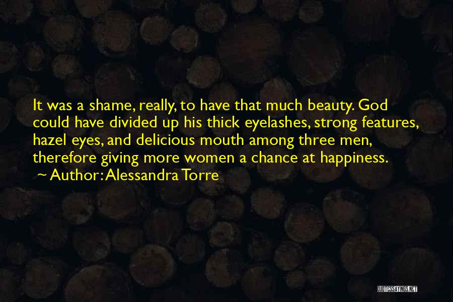 His Hazel Eyes Quotes By Alessandra Torre
