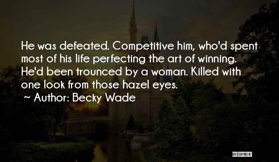 His Hazel Eyes Quotes By Becky Wade