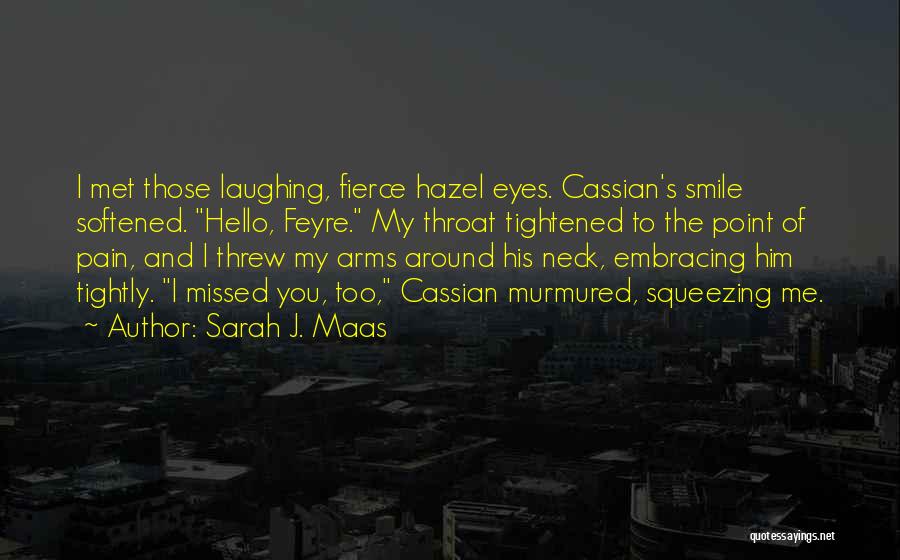 His Hazel Eyes Quotes By Sarah J. Maas