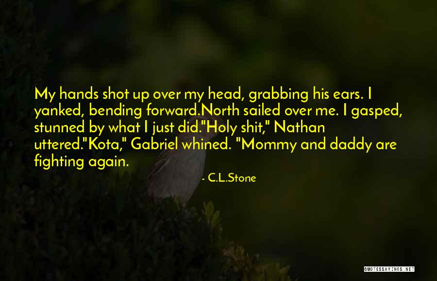 His Head Stone Quotes By C.L.Stone His Head Stone Quotes By C.L.Stone