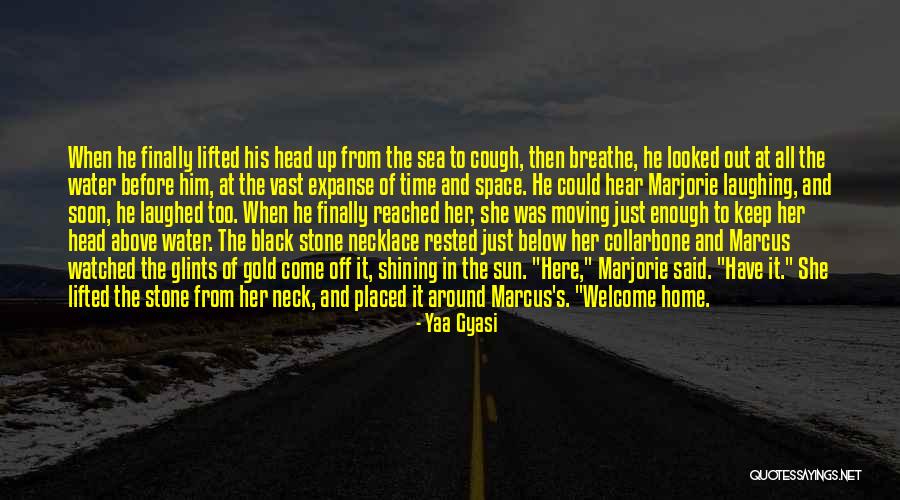 His Head Stone Quotes By Yaa Gyasi His Head Stone Quotes By Yaa Gyasi