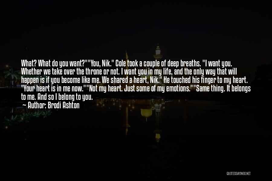 His Heart Belongs To Me Quotes By Brodi Ashton