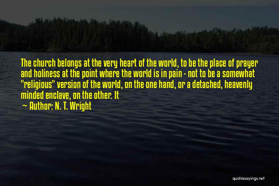 His Heart Belongs To Me Quotes By N. T. Wright