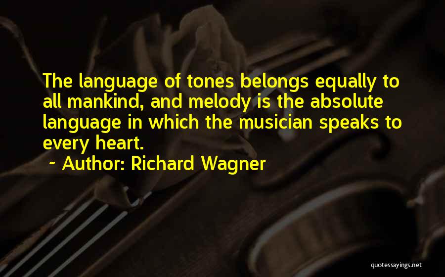 His Heart Belongs To Me Quotes By Richard Wagner