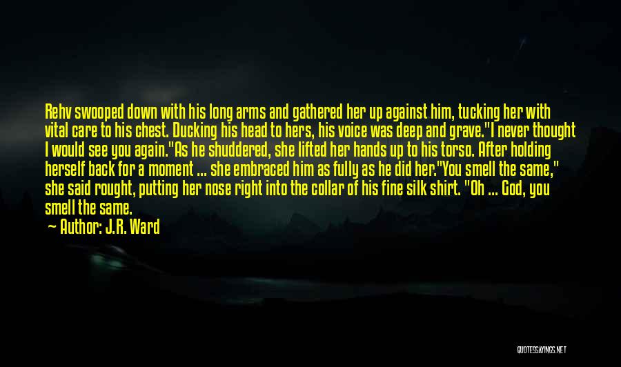 His & Hers Quotes By J.R. Ward