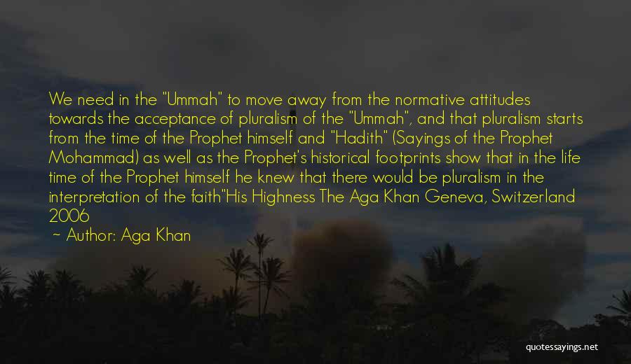 His Highness Aga Khan Quotes By Aga Khan