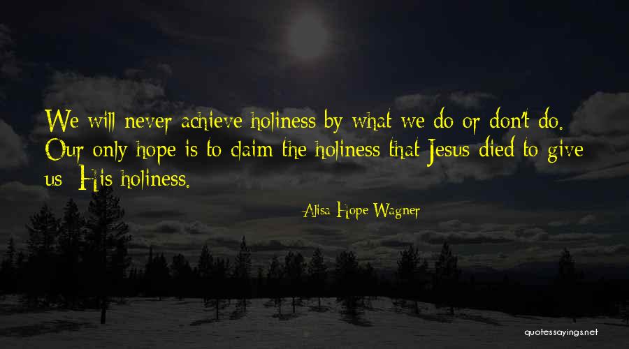 His Holiness Quotes By Alisa Hope Wagner