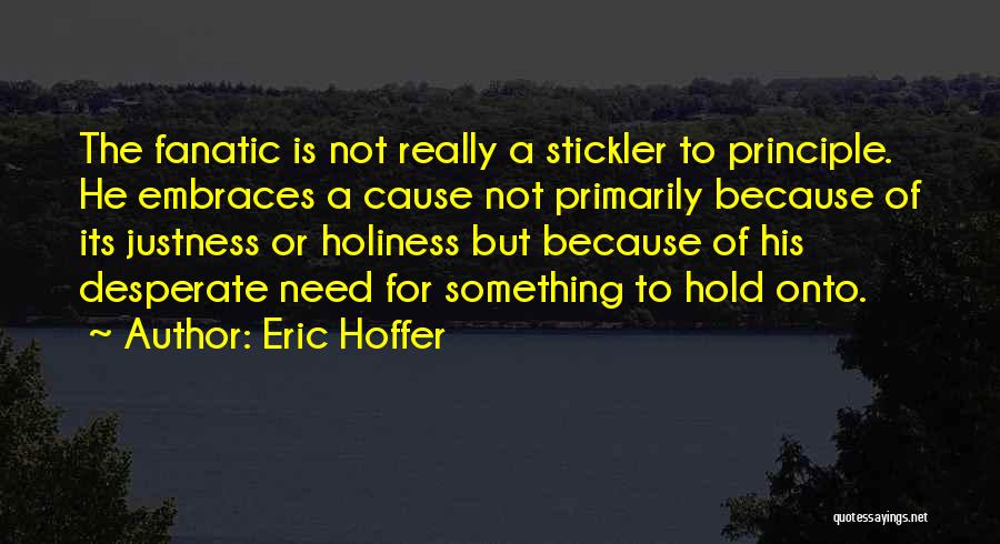 His Holiness Quotes By Eric Hoffer