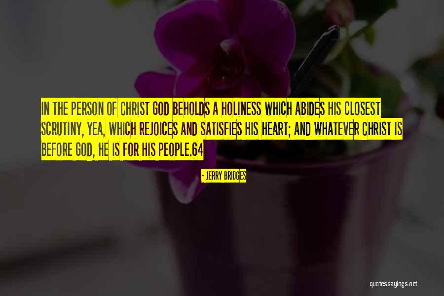 His Holiness Quotes By Jerry Bridges His Holiness Quotes By Jerry Bridges