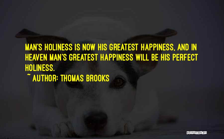 His Holiness Quotes By Thomas Brooks