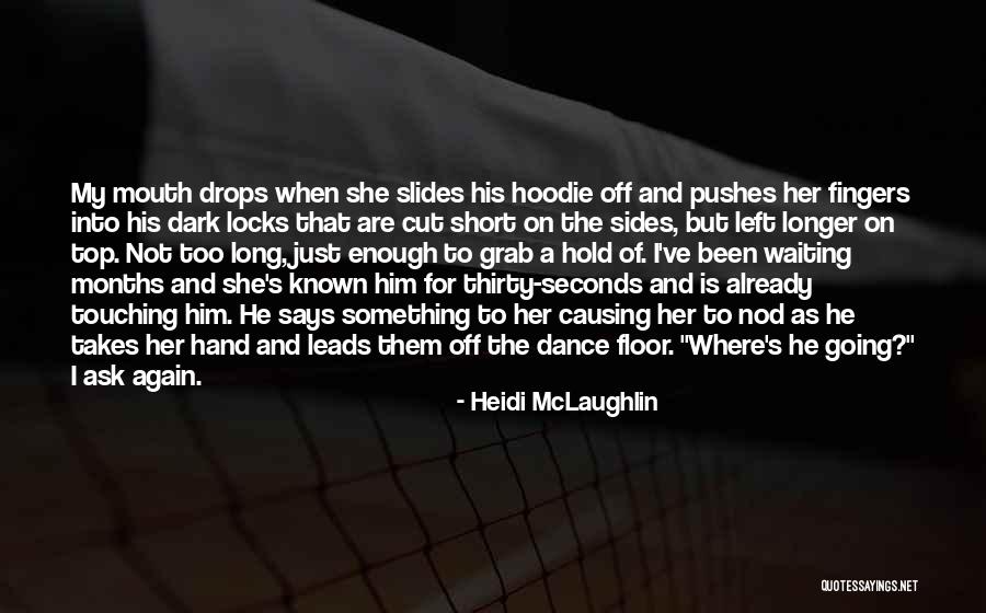 His Hoodie Quotes By Heidi McLaughlin