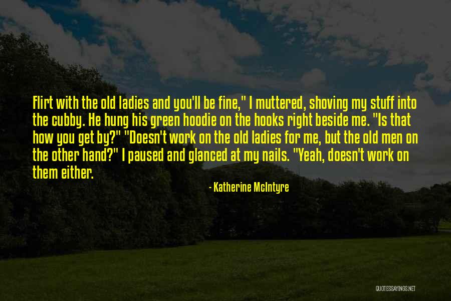 His Hoodie Quotes By Katherine McIntyre