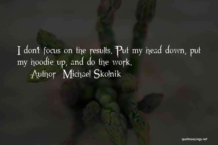 His Hoodie Quotes By Michael Skolnik