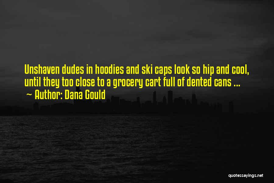 His Hoodies Quotes By Dana Gould