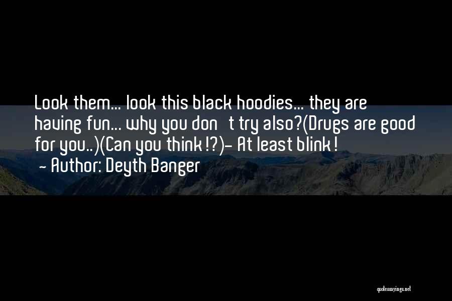 His Hoodies Quotes By Deyth Banger