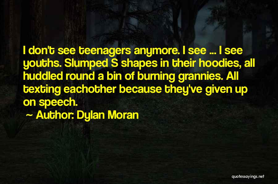 His Hoodies Quotes By Dylan Moran