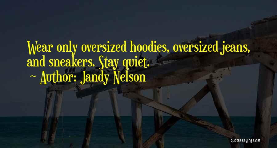 His Hoodies Quotes By Jandy Nelson