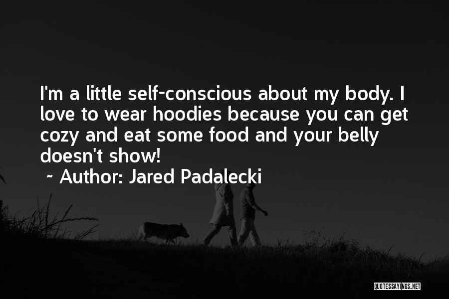 His Hoodies Quotes By Jared Padalecki