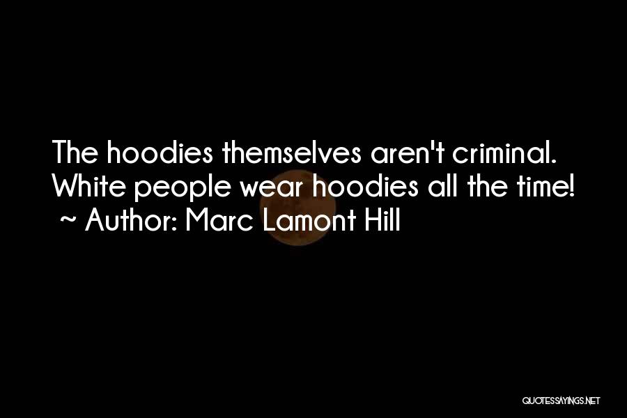 His Hoodies Quotes By Marc Lamont Hill