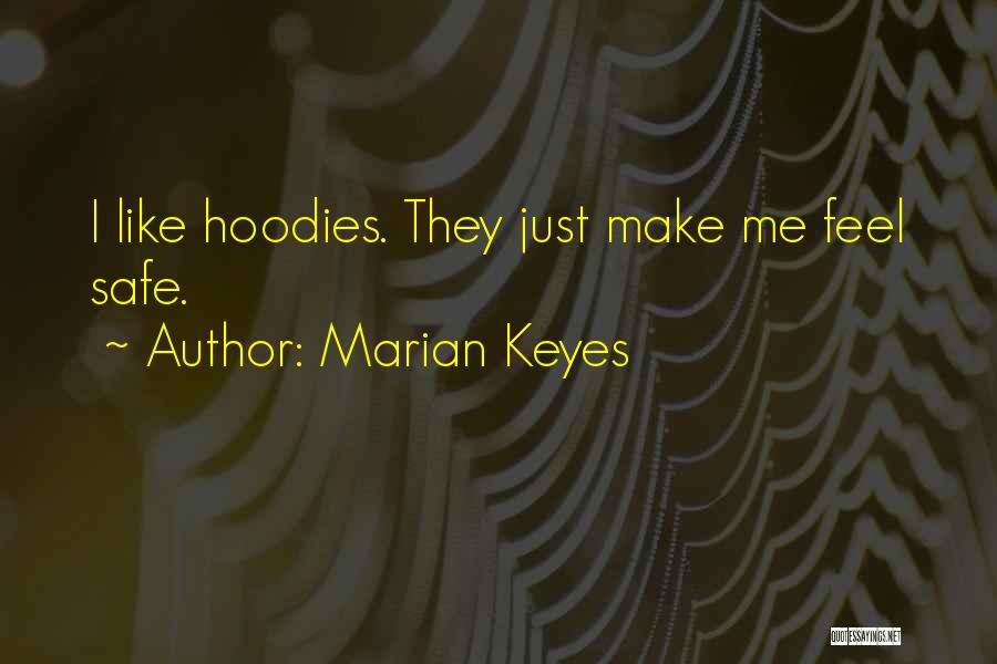 His Hoodies Quotes By Marian Keyes