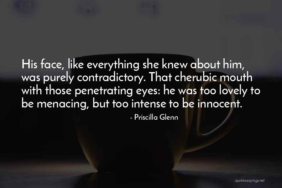 His Innocent Face Quotes By Priscilla Glenn His Innocent Face Quotes By Priscilla Glenn