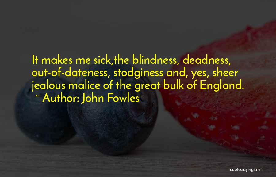 His Jealous Ex Quotes By John Fowles