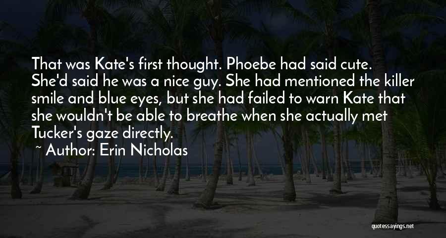 His Killer Smile Quotes By Erin Nicholas