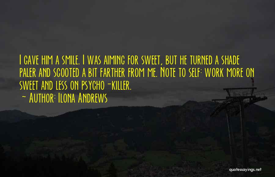 His Killer Smile Quotes By Ilona Andrews