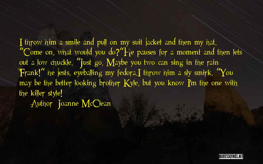 His Killer Smile Quotes By Joanne McClean