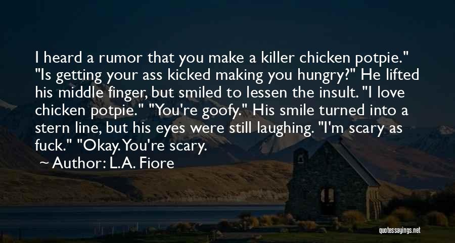 His Killer Smile Quotes By L.A. Fiore