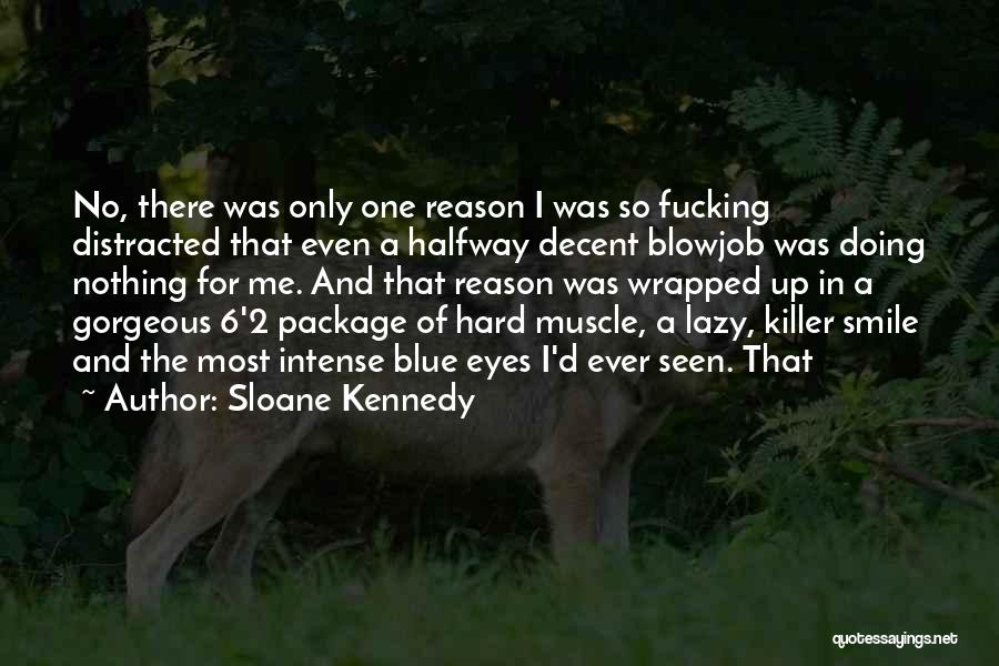 His Killer Smile Quotes By Sloane Kennedy