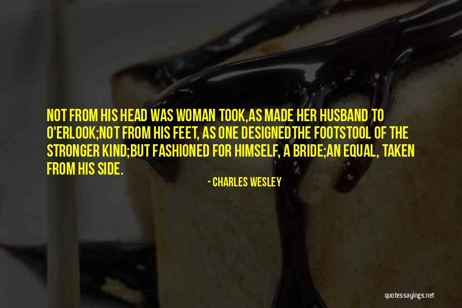 His Kind Of Woman Quotes By Charles Wesley