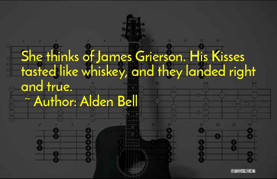 His Kisses Quotes By Alden Bell