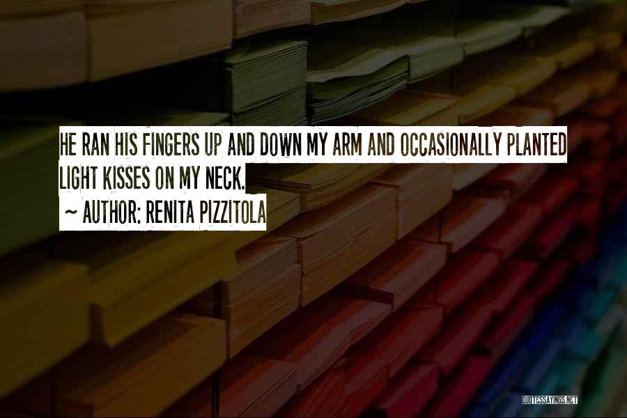 His Kisses Quotes By Renita Pizzitola