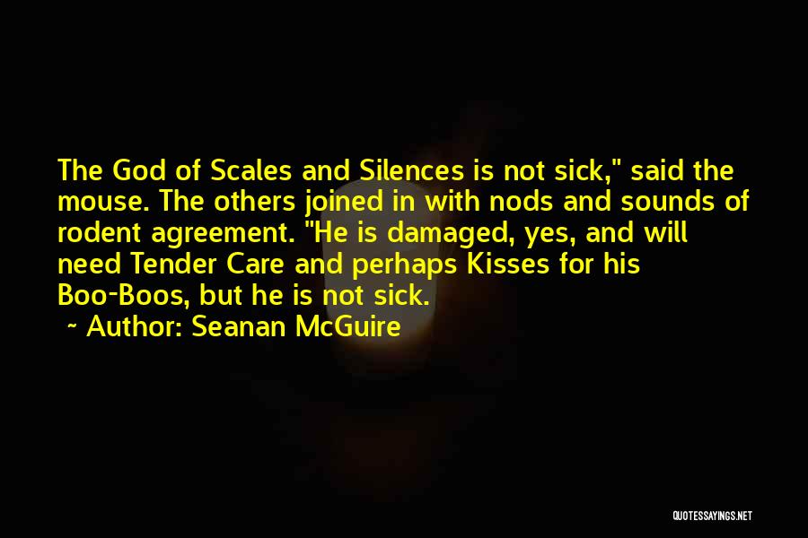 His Kisses Quotes By Seanan McGuire