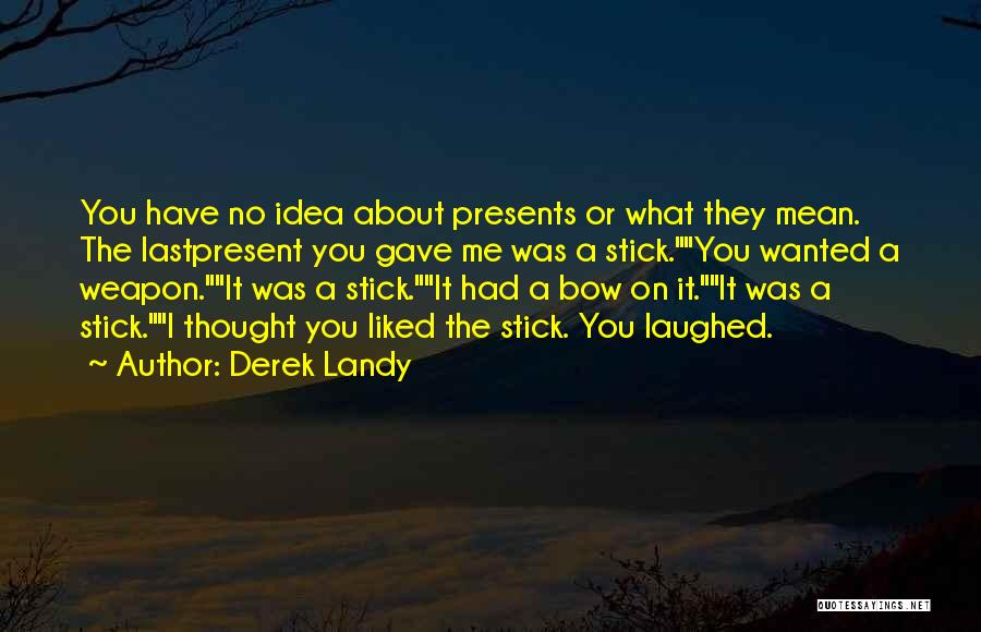His Last Bow Quotes By Derek Landy
