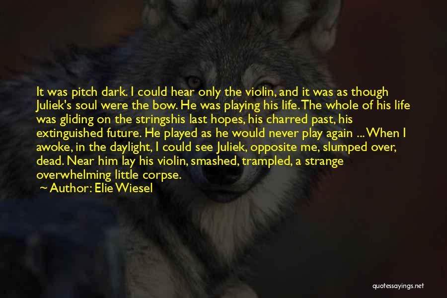 His Last Bow Quotes By Elie Wiesel