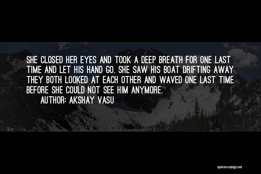 His Last Love Quotes By Akshay Vasu