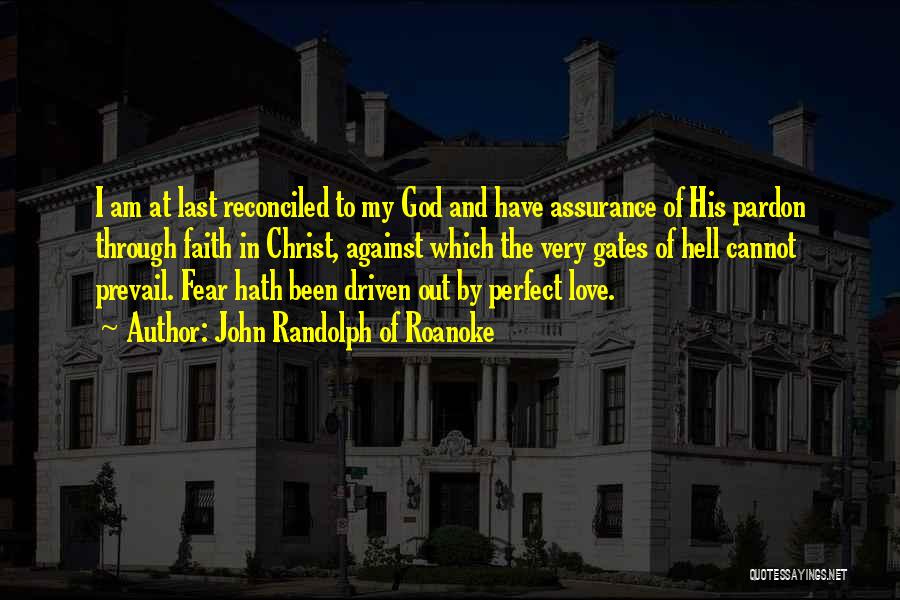 His Last Love Quotes By John Randolph Of Roanoke