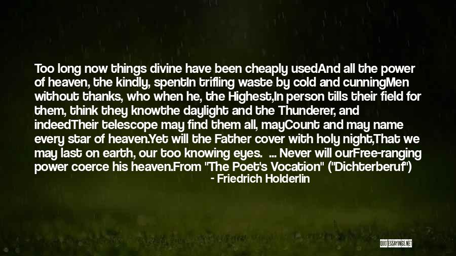His Last Name Quotes By Friedrich Holderlin His Last Name Quotes By Friedrich Holderlin