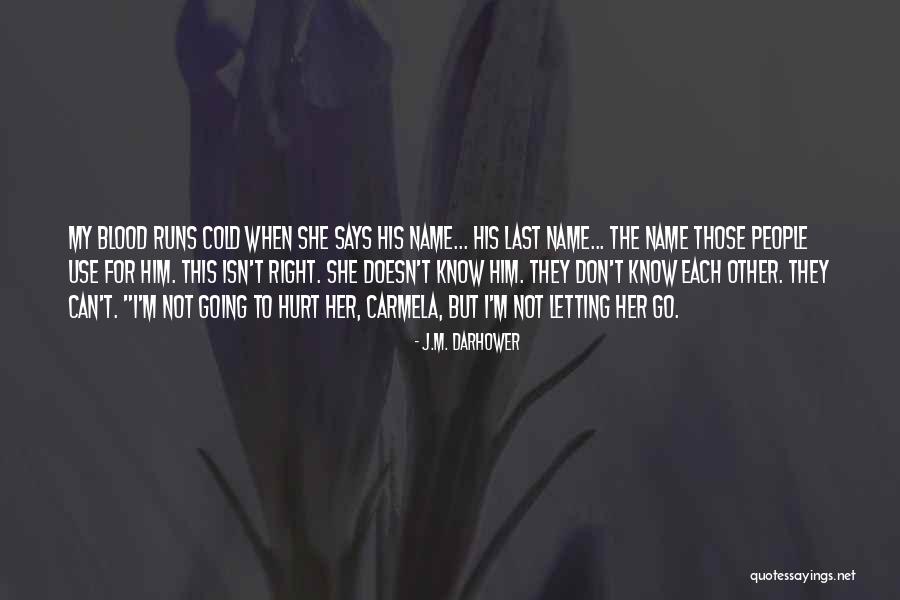 His Last Name Quotes By J.M. Darhower His Last Name Quotes By J.M. Darhower