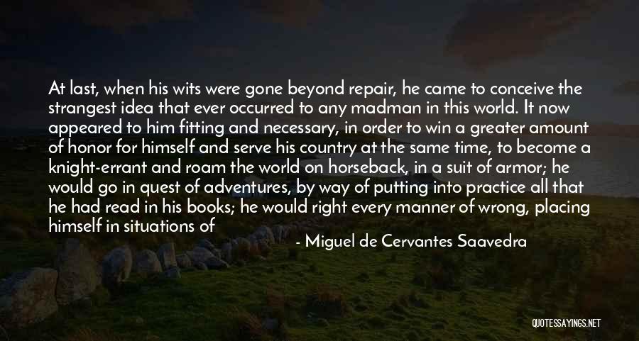 His Last Name Quotes By Miguel De Cervantes Saavedra